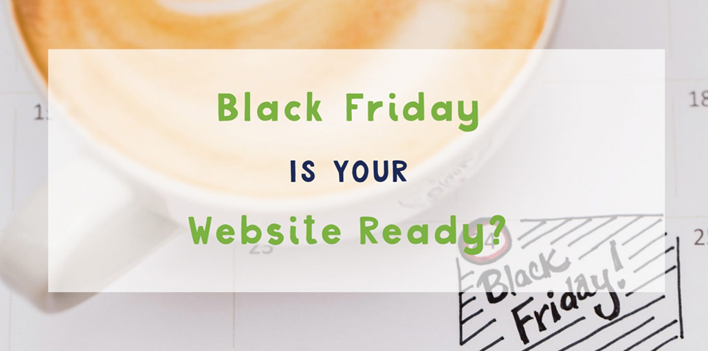 Black Friday – Is Your Website Ready?