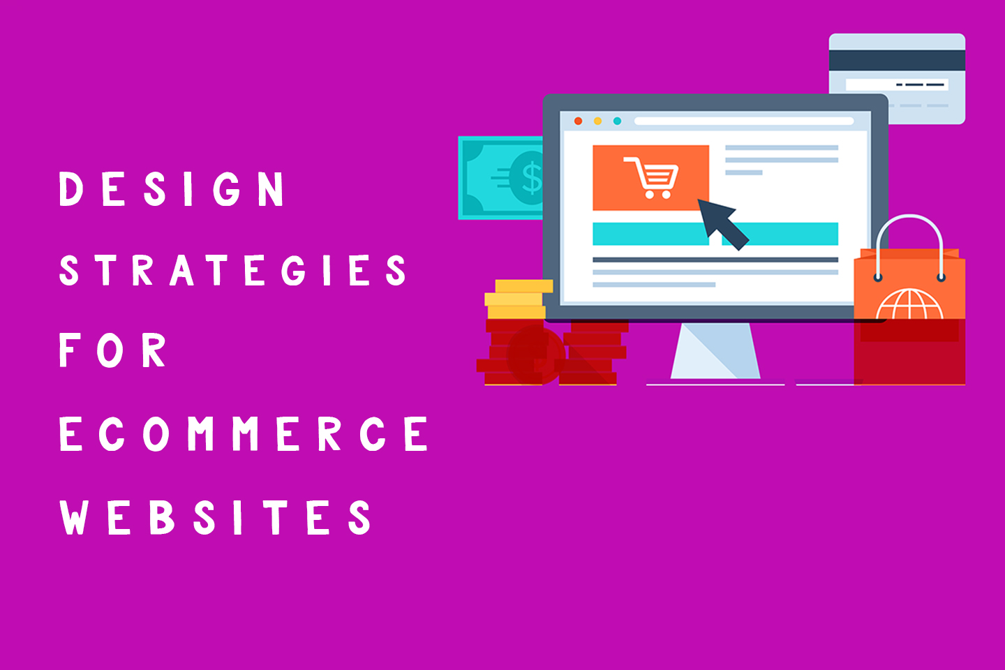 Design strategies for Ecommerce websites